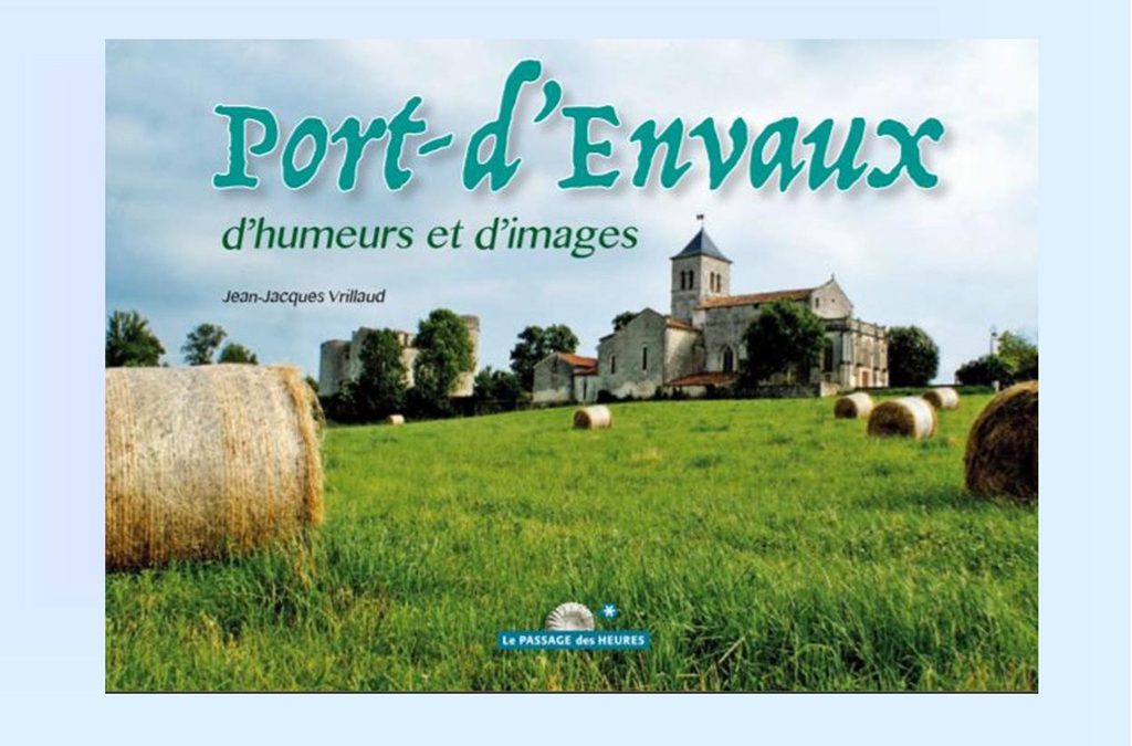 Port-d’Envaux d’humeurs et d’images